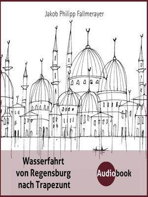 cover image of Wasserfahrt von Regensburg nach Trapezunt